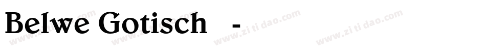 Belwe Gotisch转换器字体转换